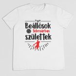 A legjobb beállósok (HÓNAPBAN) születtek VÁLASZTHATÓ HÓNAPPAL férfi póló