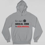 Az élet sokkal jobb ha kézilabdázol pulóver