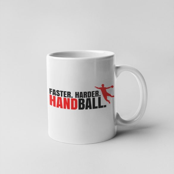 Faster. Harder. Handball. bögre