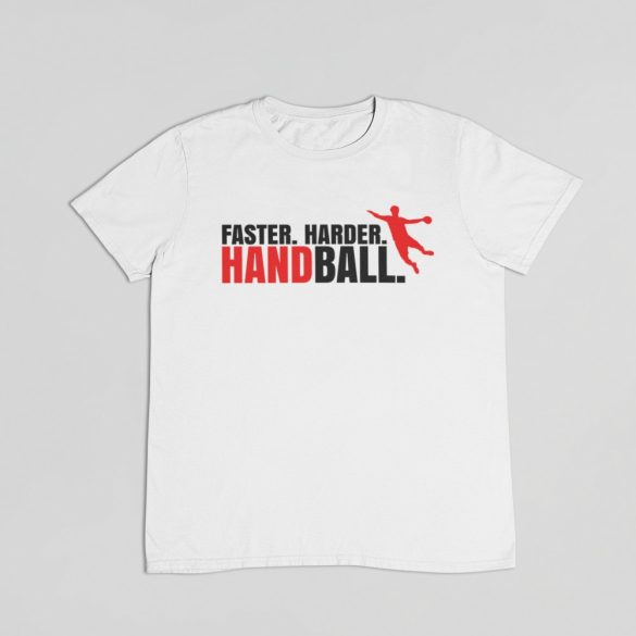 Faster. Harder. Handball. Férfi póló