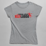 Gyorsabb. Erősebb. Kézilabda. Női póló